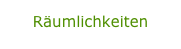 Räumlichkeiten